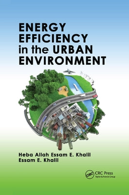 Energy Efficiency in the Urban Environment by Khalil, Heba Allah Essam E.