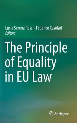 The Principle of Equality in EU Law by Rossi, Lucia Serena