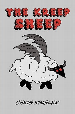 The Kreep Sheep: A Grim Fairy Tale by Ringler, Chris