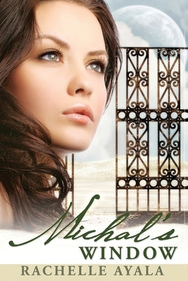 Michal's Window by Ayala, Rachelle