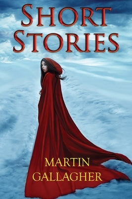 Short Stories by Gallagher, Martin