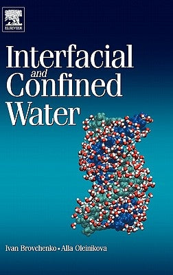 Interfacial and Confined Water by Brovchenko, Ivan