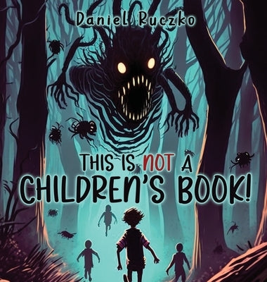 This is NOT a Children's Book! by Ruczko, Daniel