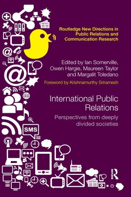 International Public Relations: Perspectives from deeply divided societies by Somerville, Ian