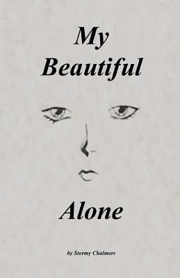 My Beautiful Alone by Chalmers, Stormy