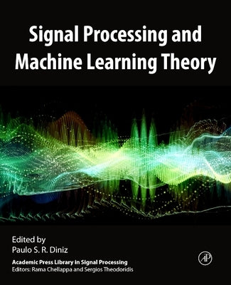 Signal Processing and Machine Learning Theory by Diniz, Paulo S. R.