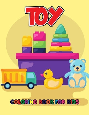 Toy Coloring Book for Kids: Cute, Adorable and Unique Soft Toys Coloring Activity Book for Beginner, Toddler, Preschooler & Kids - Ages 4-8 by Studio, Pixelart
