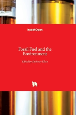 Fossil Fuel and the Environment by Khan, Shahriar