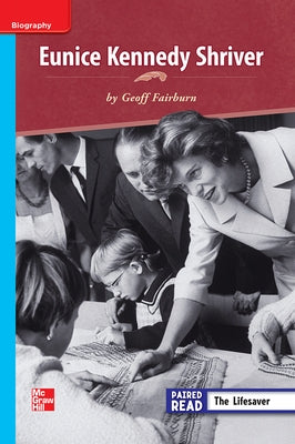 Reading Wonders Leveled Reader Eunice Kennedy Shriver: On-Level Unit 5 Week 4 Grade 3 by McGraw Hill