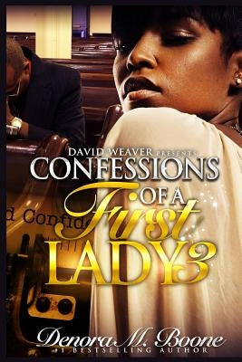 Confessions of a First Lady 3 by Boone, Denora M.