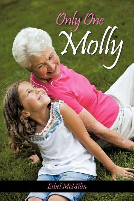 Only One Molly by McMilin, Ethel