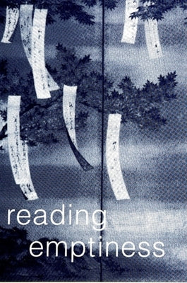 Reading Emptiness: Buddhism and Literature by Humphries, Jeff