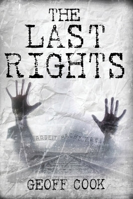 The Last Rights by Cook, Geoff