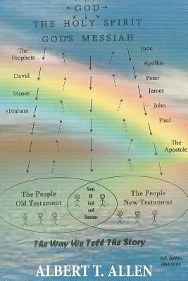The Way We Tell the Story by Allen, Albert T.