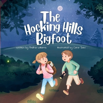 The Hocking Hills Bigfoot by Williams, Andria