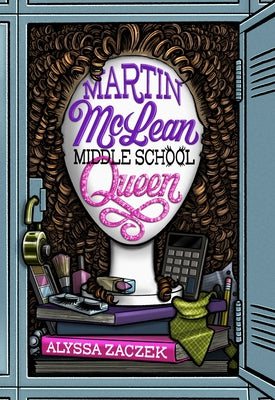Martin McLean, Middle School Queen by Zaczek, Alyssa