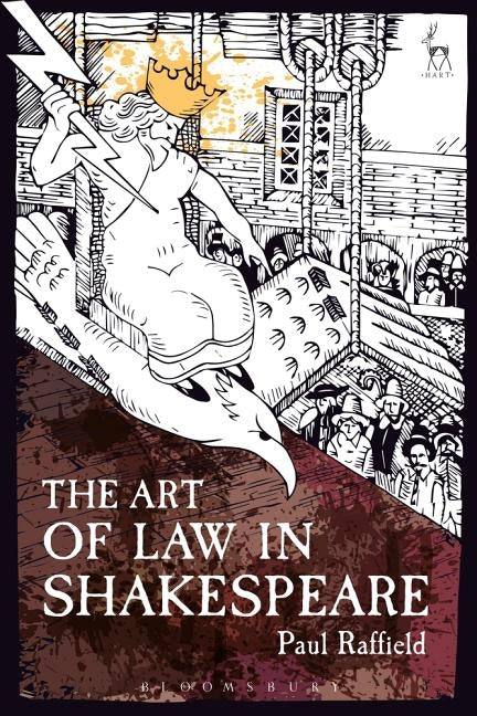 The Art of Law in Shakespeare by Raffield, Paul