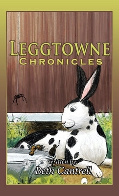 Leggtowne Chronicles by Cantrell, Beth