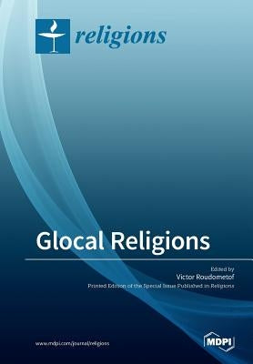 Glocal Religions by Roudometof, Victor