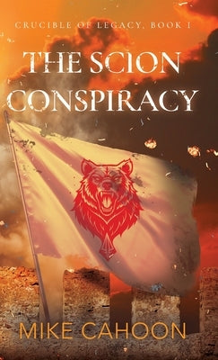 The Scion Conspiracy by Cahoon, Mike
