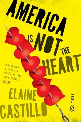 America Is Not the Heart by Castillo, Elaine