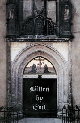 Bitten by Evil by Yeager, Drew
