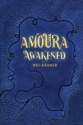 Amoura Awakened by Kramer, Meg