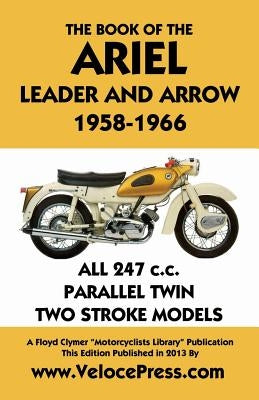 Book of the Ariel Leader and Arrow 1958-1966 by Haycraft, W.