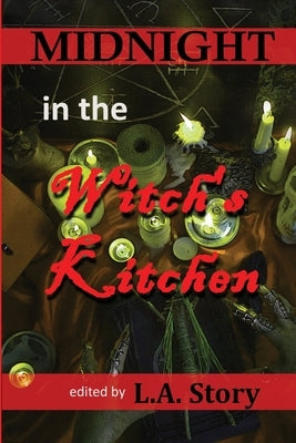 Midnight in the Witch's Kitchen by Story, L. a.