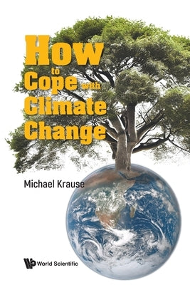 How to Cope with Climate Change by Michael Krause