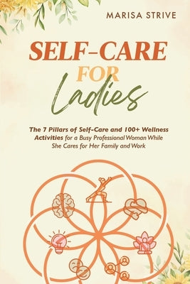 Self-Care for Ladies by Strive, Marisa