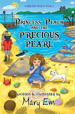 Princess Peach and the Precious Pearl: a Princess Peach story by Em, Mary