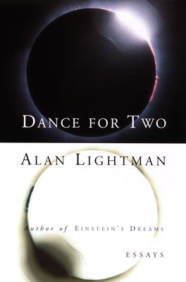 Dance for Two: Essays by Lightman, Alan