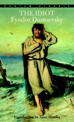 The Idiot by Dostoevsky, Fyodor