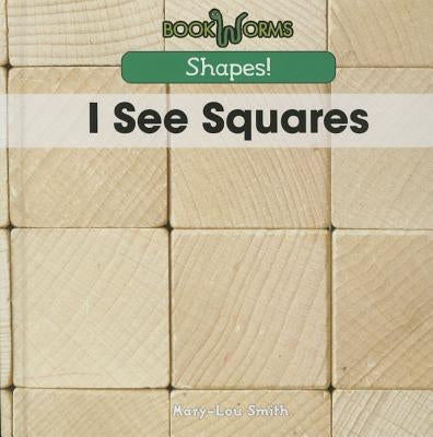 I See Squares by Smith, Mary-Lou