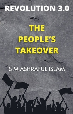 Revolution 3.0 by Islam, S. M. Ashraful