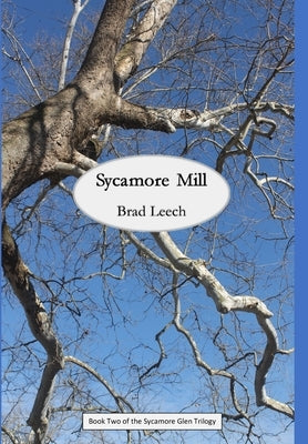 Sycamore Mill Hardcover by Leech, Brad
