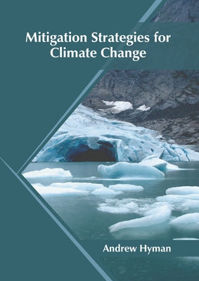 Mitigation Strategies for Climate Change by Hyman, Andrew