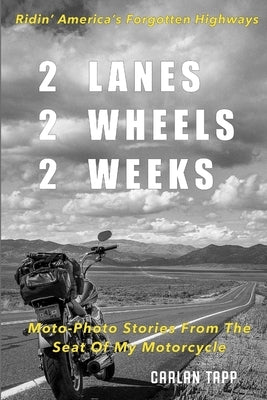 2 Lanes - 2 Wheels - 2 Weeks by Tapp, Carlan