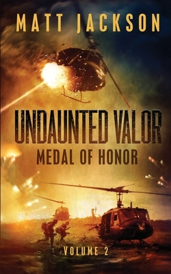 Undaunted Valor: Medal of Honor by Jackson, Matt