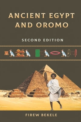 Ancient Egypt and Oromo by Bekele, Firew
