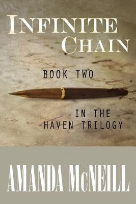 Infinite Chain: Book Two in the Haven Trilogy by McNeill, Amanda
