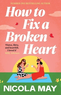 How to Fix a Broken Heart by May, Nicola