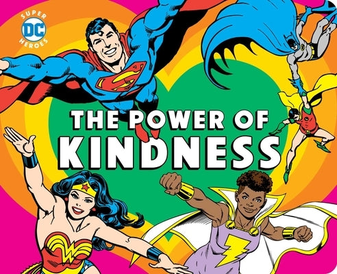 DC Super Heroes: The Power of Kindness: Volume 30 by Merberg, Julie