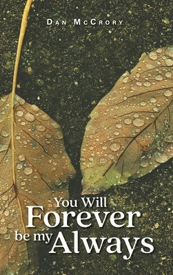 You Will Forever Be My Always by McCrory, Dan