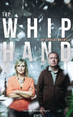 The Whip Hand by Maxwell, Douglas