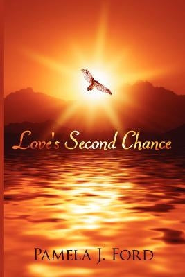 Love's Second Chance by Ford Pamela J., Pamela J.