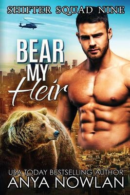 Bear My Heir by Nowlan, Anya