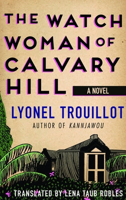 The Watch Woman of Calvary Hill by Trouillot, Lyonel