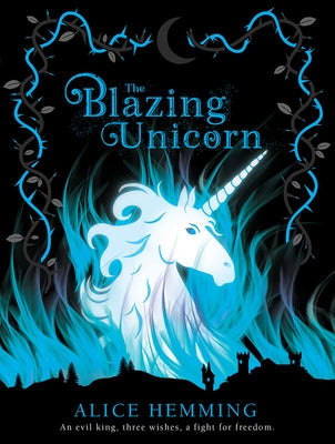 The Blazing Unicorn by Hemming, Alice